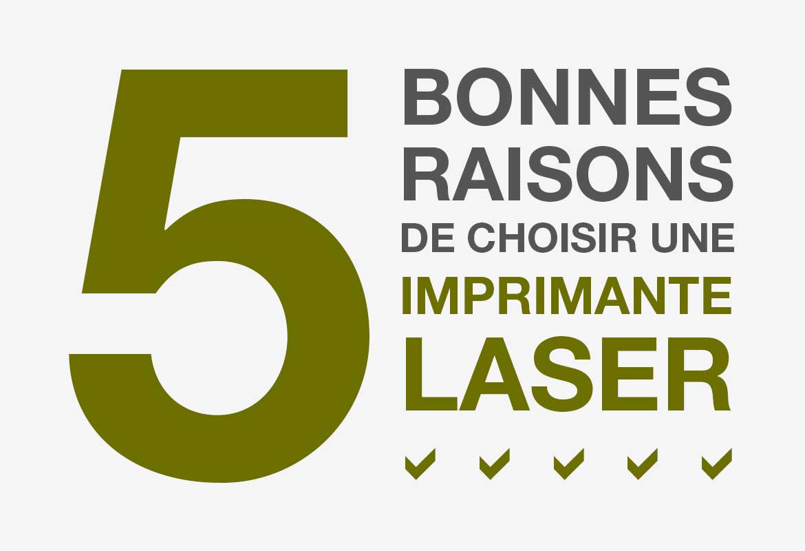 5 raisons de choisir une imprimante laser Brother