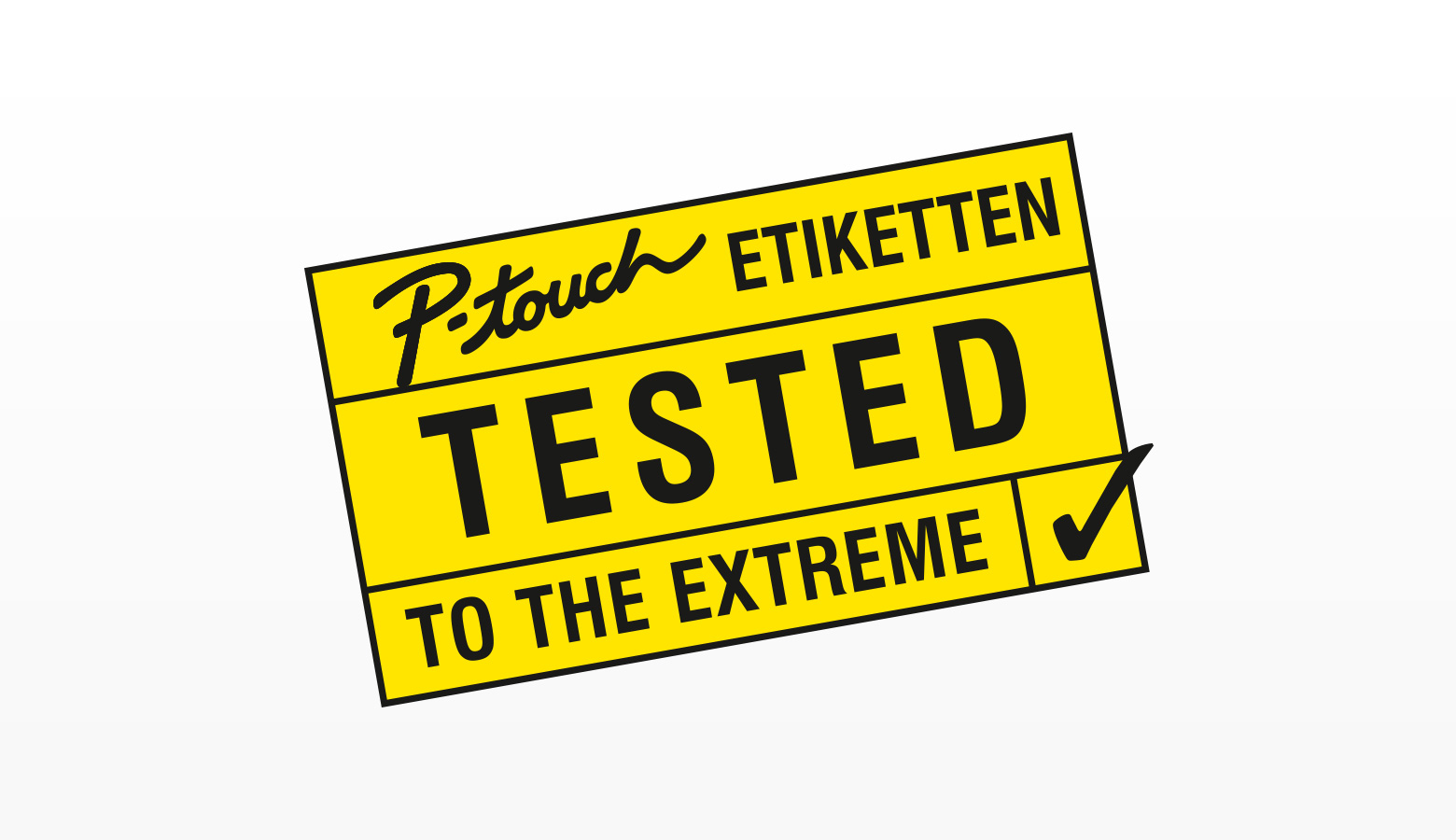 P-touch etiketen - auf das extrem getestet