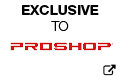 Exlusive to ProShop