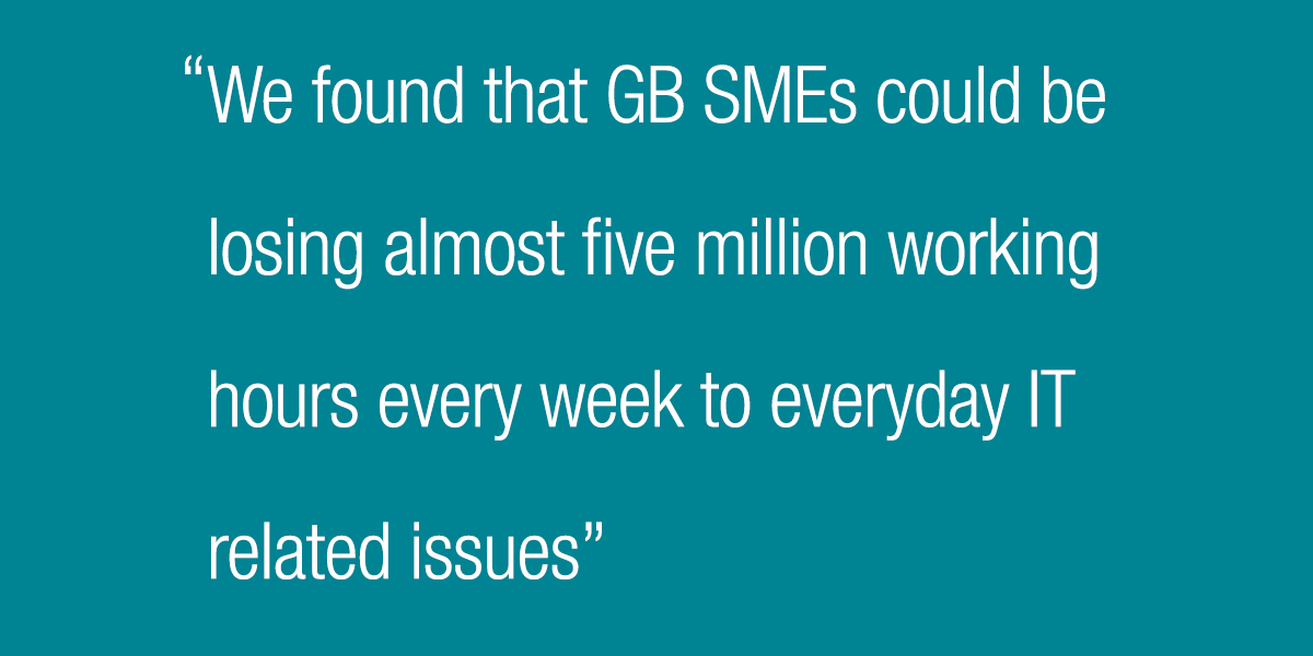 We found that GB SMEs could be losing almost five million working hours every week to everyday IT related issues