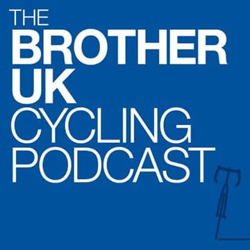 The Brother UK Cycling Podcast
